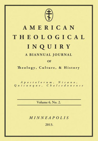 American Theological Inquiry, Volume Six, Issue Two