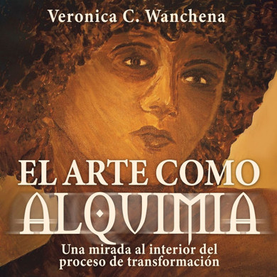 El arte como alquimia: Una mirada al interior del proceso de transformaci?n