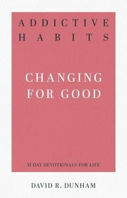 Addictive Habits: Changing for Good