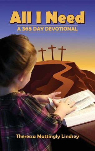All I Need: A 365 Day Devotional
