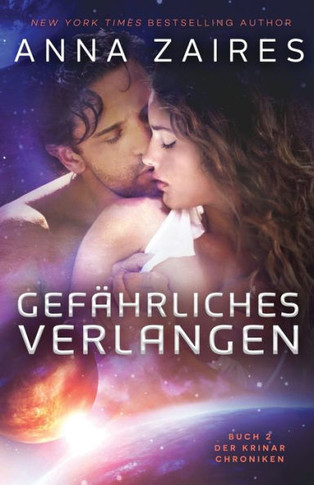 Gef?hrliches Verlangen: Buch 2 der Krinar Chroniken