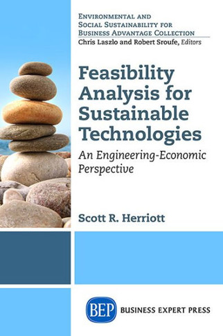 Feasibility Analysis for Sustainable Technologies: An Engineering-Economic Perspective