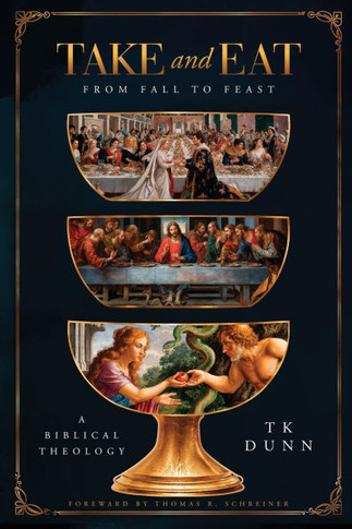 ""Take and Eat"": A Biblical Theology