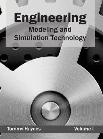 Engineering: Modeling and Simulation Technology (Volume I)