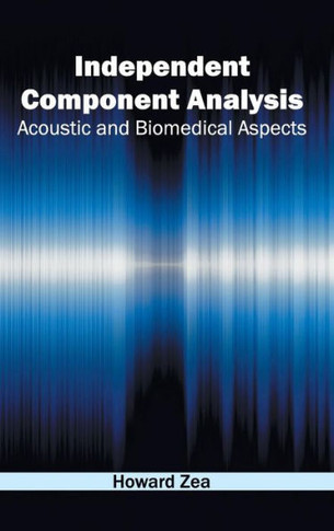 Independent Component Analysis: Acoustic and Biomedical Aspects