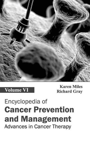 Encyclopedia of Cancer Prevention and Management: Volume VI (Advances in Cancer Therapy)