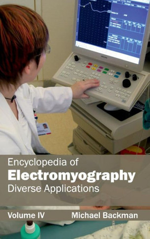 Encyclopedia of Electromyography: Volume IV (Diverse Applications)