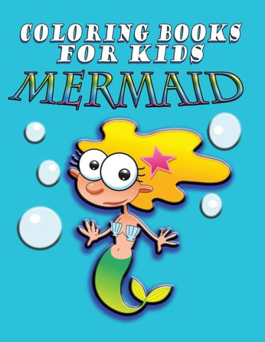 Coloring Book for Kids: Mermaids: Kids Coloring Book