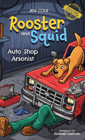 Rooster and Squid: Auto Shop Arsonist