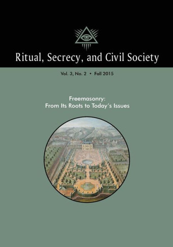 Ritual, Secrecy, and Civil Society: Volume 3, Number 2, Fall 2015