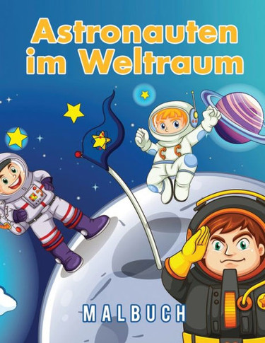 Astronauten im Weltraum Malbuch
