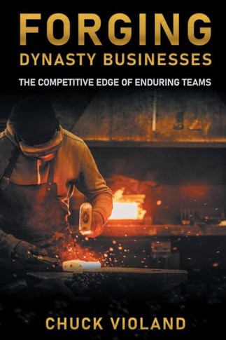 Forging Dynasty Businesses: The Competitive Edge of Enduring Teams