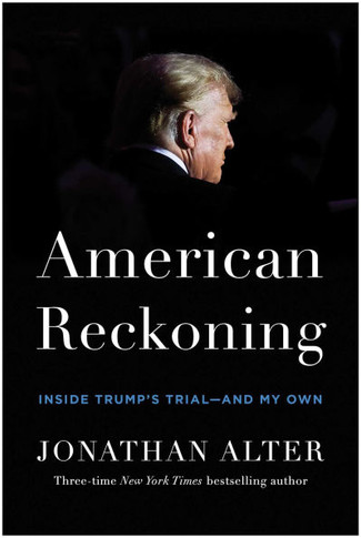 American Reckoning: Inside Trump's Trial--And My Own