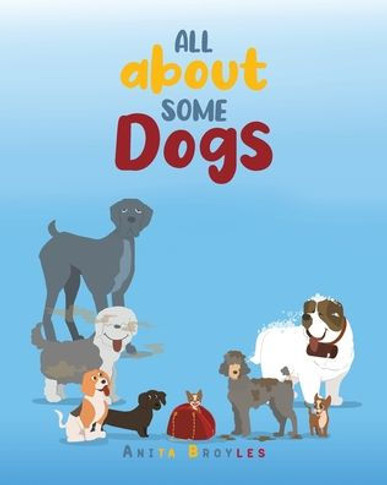 All About Some Dogs
