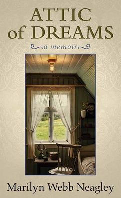 Attic of Dreams: A Memoir - Large Print