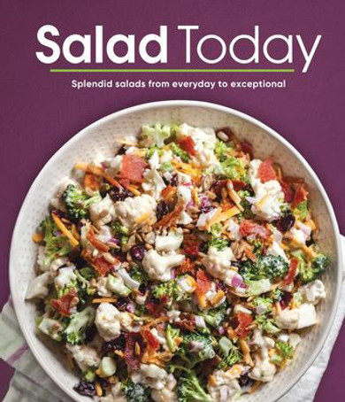 Salad Today: Splendid Salads from Everyday to Exceptional