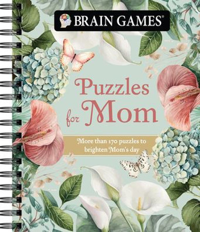 Brain Games - Puzzles for Mom: More Than 170 Puzzles to Brighten Mom's Day