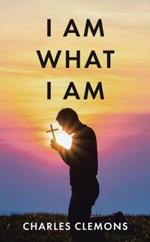 I Am What I Am