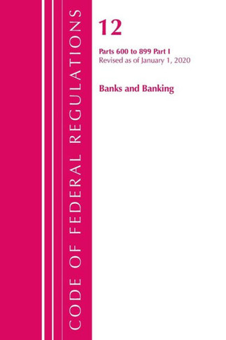 Code of Federal Regulations, Title 12 Banks and Banking 600-899, Revised as of January 1, 2020: Part 1