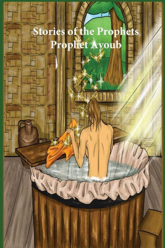 Stories of the Prophets: Prophet Ayoub