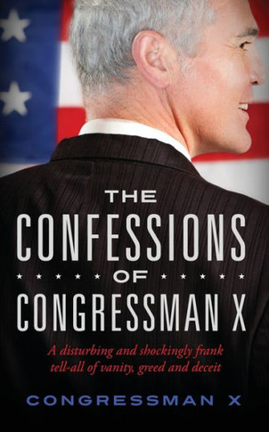 The Confessions Of Congressman X