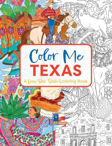 Color Me Texas: A Lone Star State Coloring Book