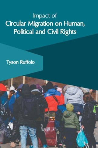 Impact of Circular Migration on Human, Political and Civil Rights