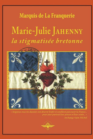 Marie-Julie Jahenny la stigmatis?e bretonne