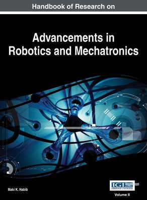 Handbook of Research on Advancements in Robotics and Mechatronics, VOL 2