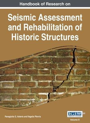 Handbook of Research on Seismic Assessment and Rehabilitation of Historic Structures, Vol 2