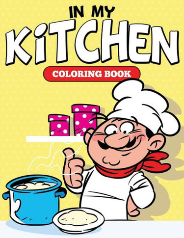 In My Kitchen Coloring Book