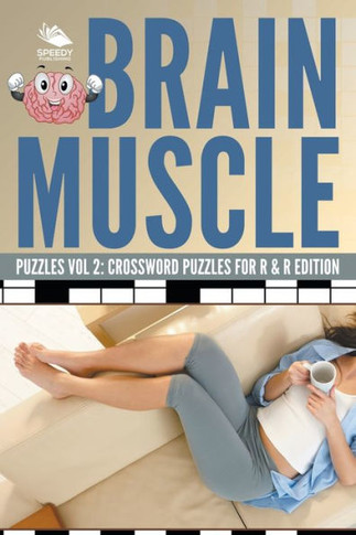 Brain Muscle Puzzles Vol 2: Crossword Puzzles for R & R Edition