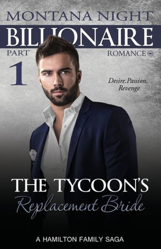 Billionaire Romance: The Tycoon's Replacement Bride - Part 1