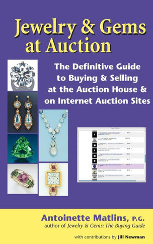Jewelry & Gems at Auction: The Definitive Guide to Buying & Selling at the Auction House & on Internet Auction Sites