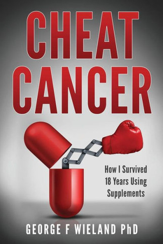 Cheat Cancer: How I Survived 18 Years Using Supplements