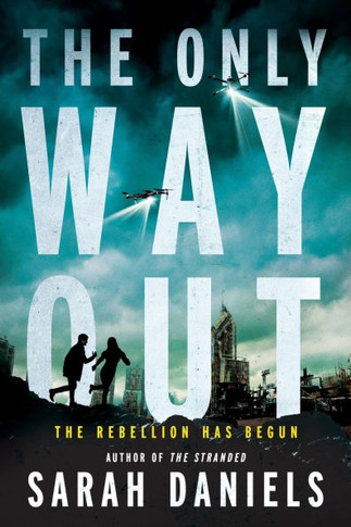 The Only Way Out: The Rebellion Has Begun