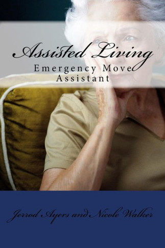 Assisted Living: Emergency Move Assistant