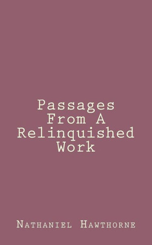 Passages From A Relinquished Work
