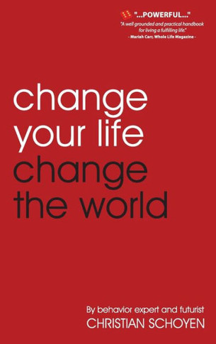 Change Your Life Change The World : 9781495164811