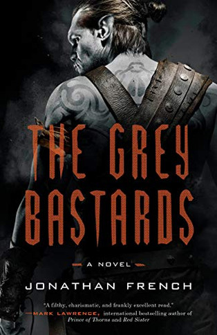 The Grey Bastards: A Novel (The Lot Lands)