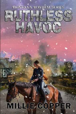 Ruthless Havoc: Montana Mayhem Book 2 | America'S New Apocalypse