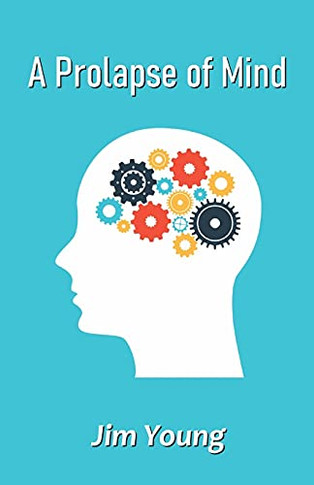 A Prolapse Of Mind