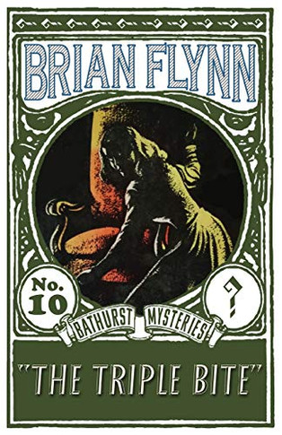 The Triple Bite: An Anthony Bathurst Mystery (The Anthony Bathurst Mysteries)