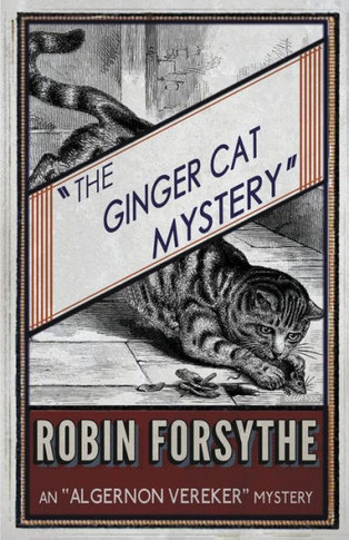 The Ginger Cat Mystery : An Algernon Vereker Mystery