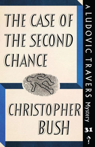 The Case Of The Second Chance : A Ludovic Travers Mystery
