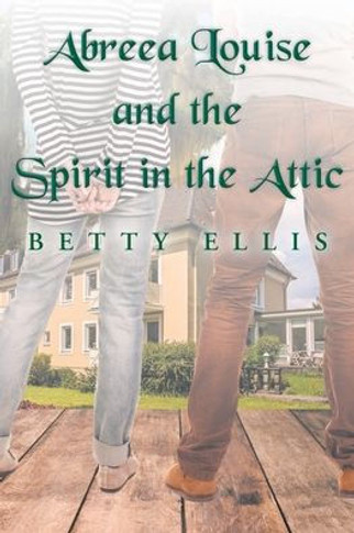 Abreea Louise And The Spirit In The Attic
