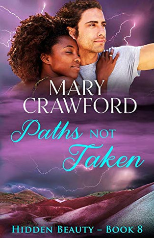 Paths Not Taken (Hidden Beauty)