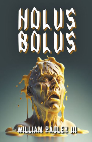 Holus Bolus: The Bedlam Bible #6