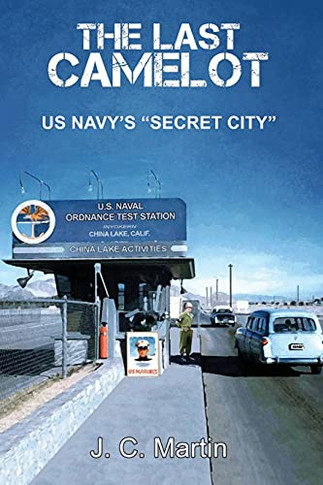 The Last Camelot: Us Navy'S Secret City