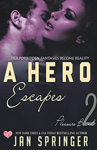 A Hero Escapes (Pleasure Bound)